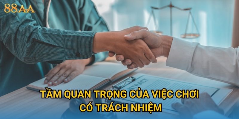 Tầm quan trọng của việc chơi có trách nhiệm