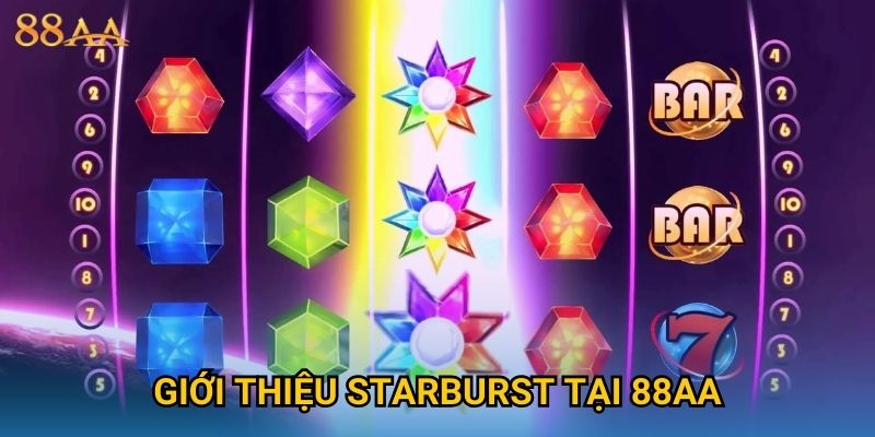 Giới thiệu Starburst tại 88AA