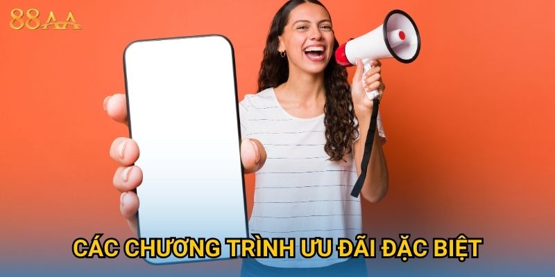Các chương trình ưu đãi đặc biệt