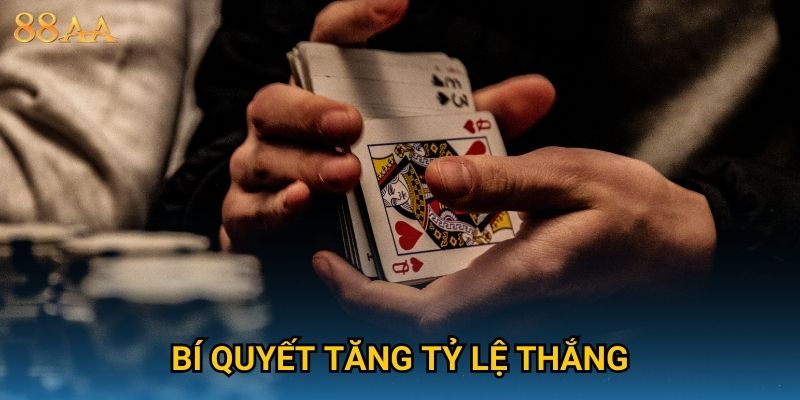 Bí quyết tăng tỷ lệ thắng