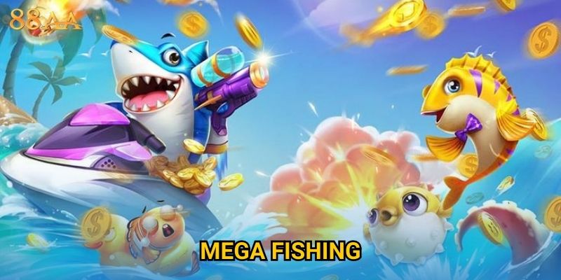 Mega Fishing đột phá – Săn cá khủng nhận thưởng khủng tại 88AA