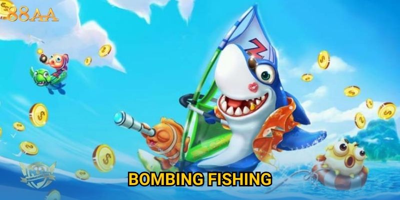 Bombing Fishing kịch tính – Bắn bom săn cá siêu tốc tại 88AA